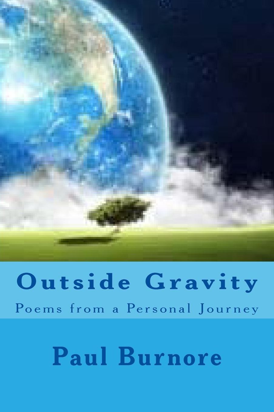 Outside Gravity: Poems from a Personal Journey