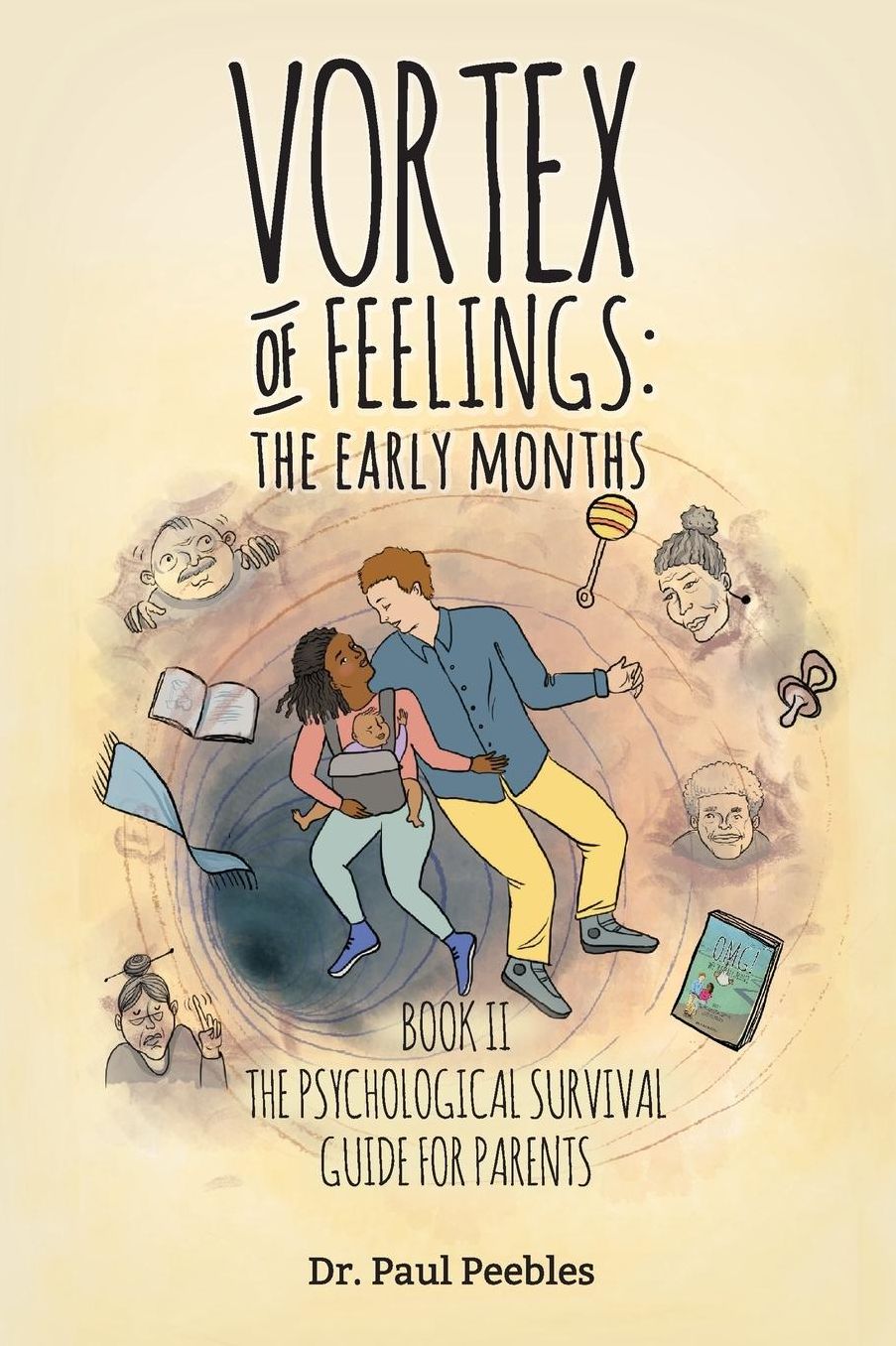 Vortex of Feelings: The Early Months: Book II The Psychological Survival Guide for Parents