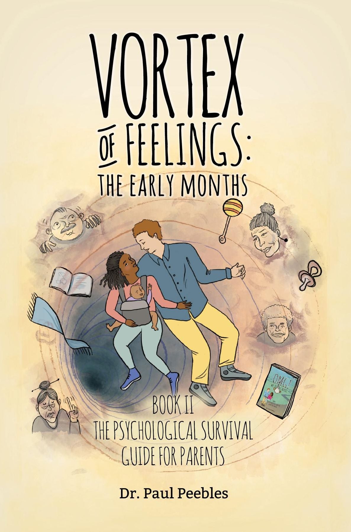 Vortex of Feelings: The Early Months: Book II The Psychological Survival Guide for Parents