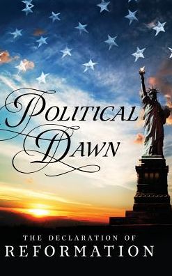 Political Dawn: The Declaration of Reformation