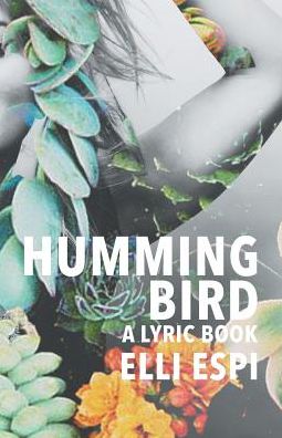 Hummingbird: A Lyric Book