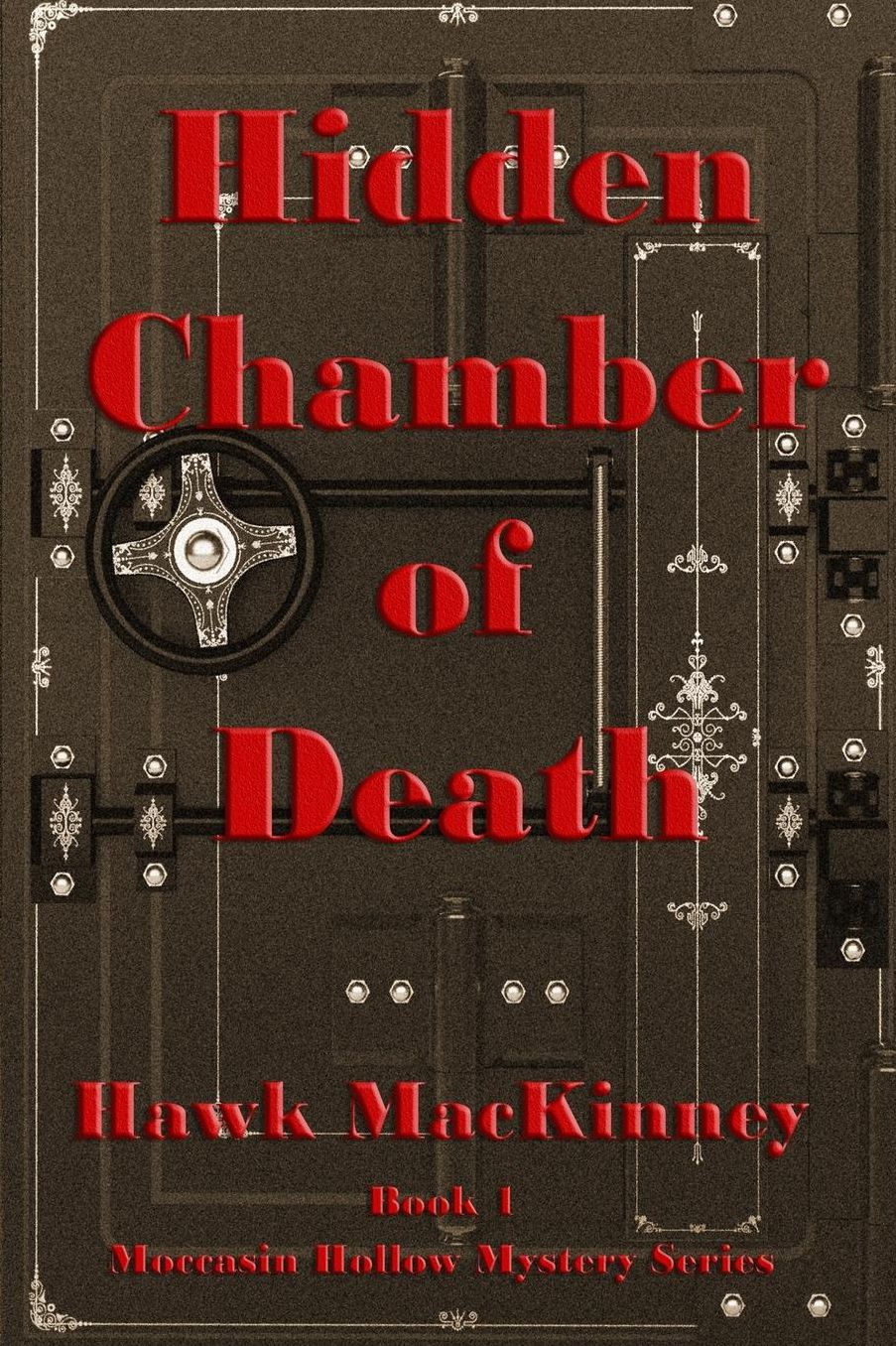 Hidden Chamber of Death: Moccasin Hollow Mystery Series