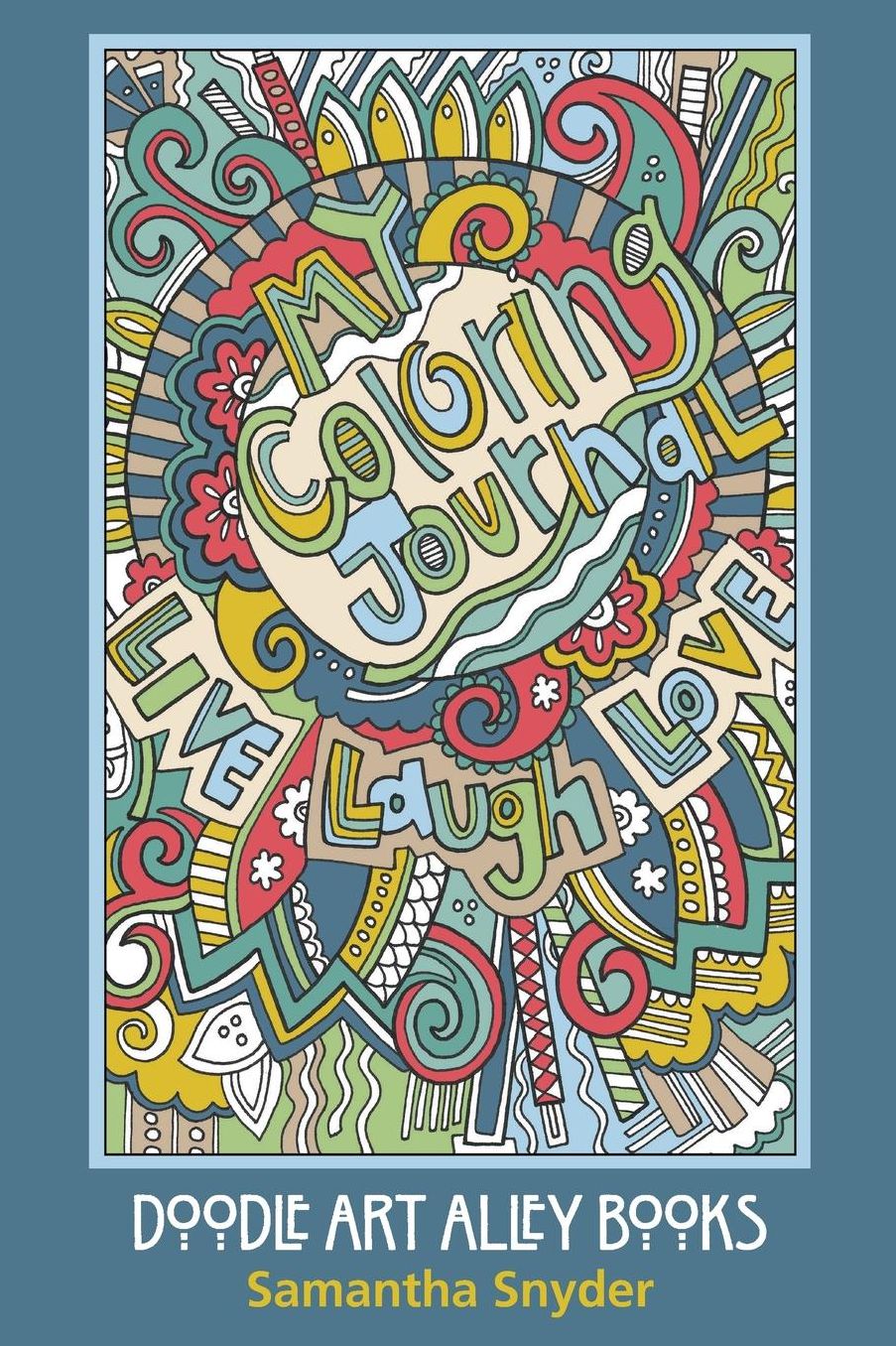 My Coloring Journal: Live, Laugh, Love