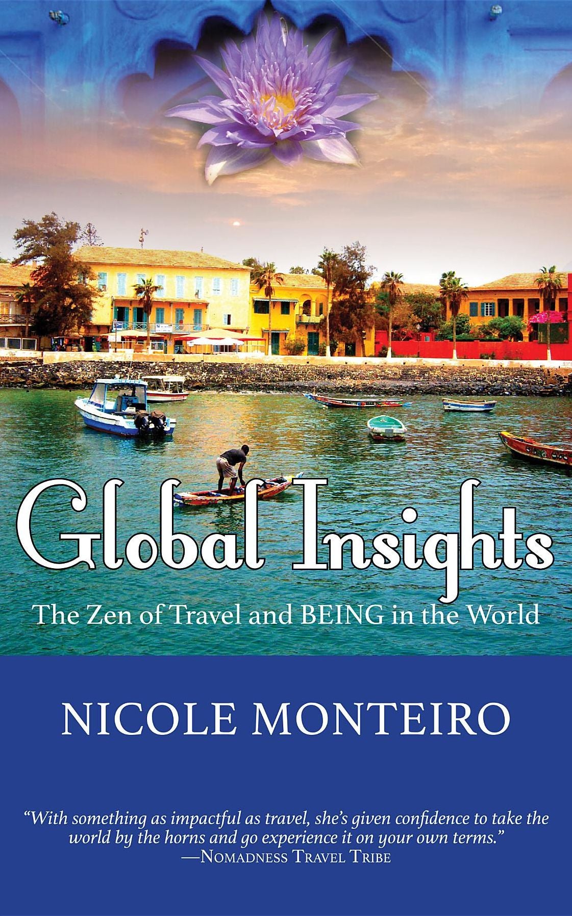 Global Insights - The Zen of Travel and BEING in the World