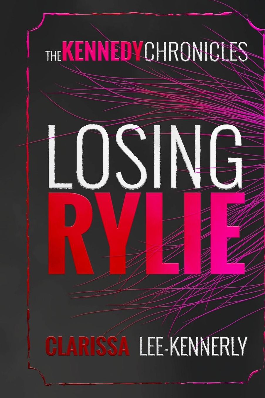 The Kennedy Chronicles: Losing Rylie