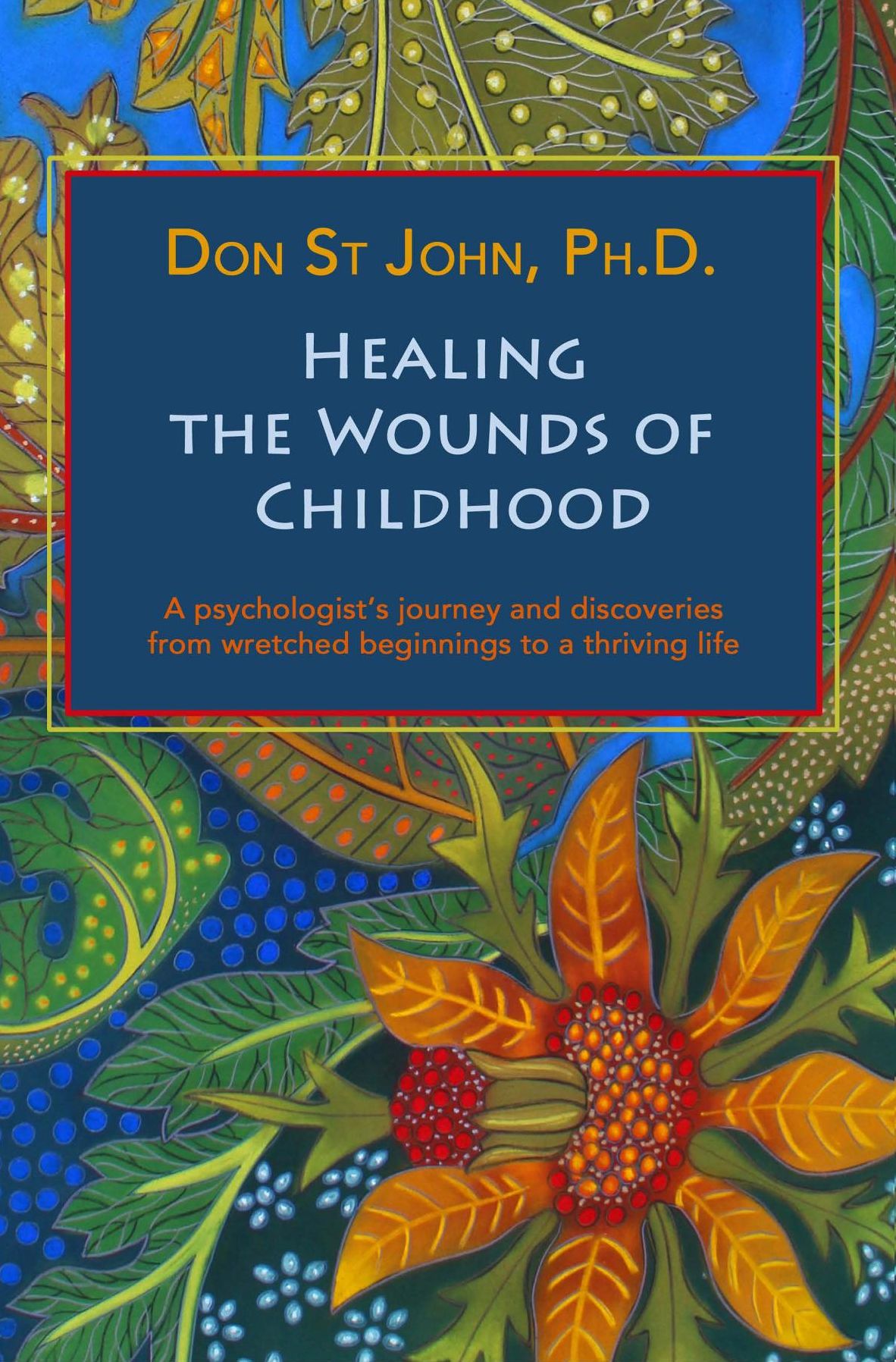 Healing the Wounds of Childhood