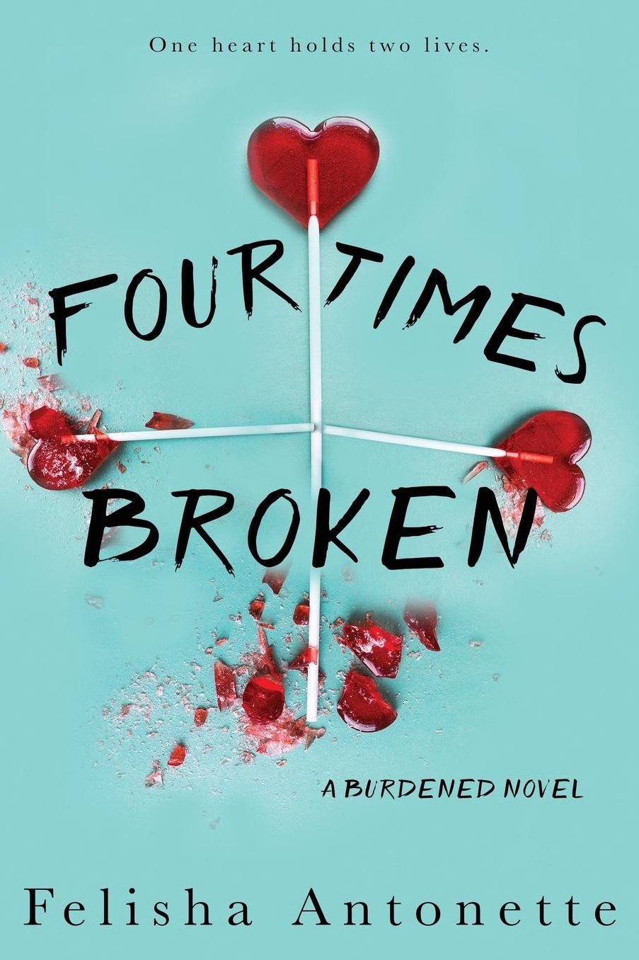 Four Times Broken: A Burdened Novel Book 1