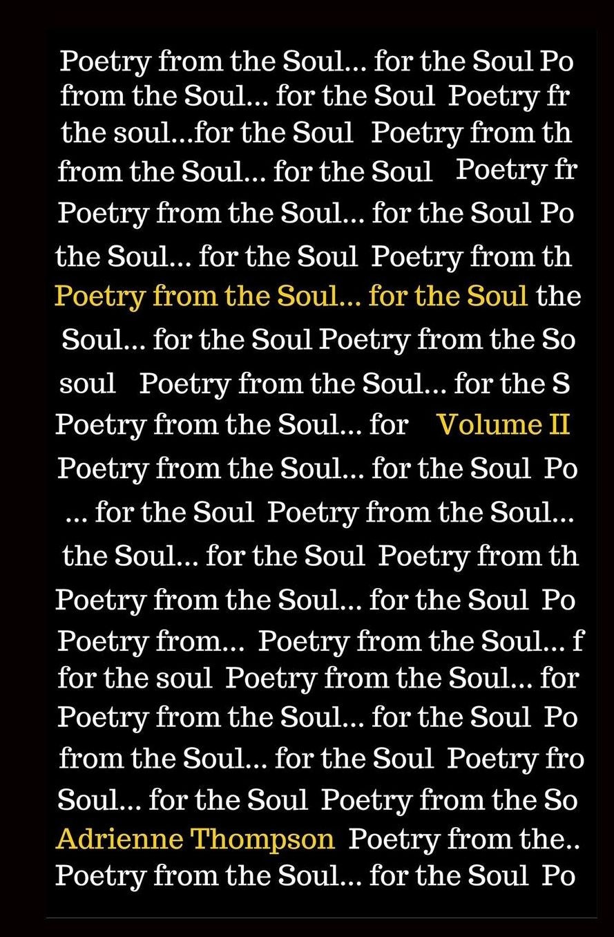 Poetry from the Soul... for the Soul: Volume II