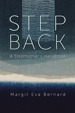 STEP BACK: A Stepmother's Handbook
