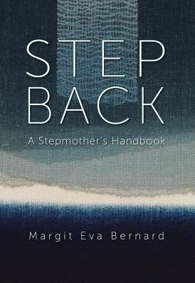 STEP BACK: A Stepmother's Handbook
