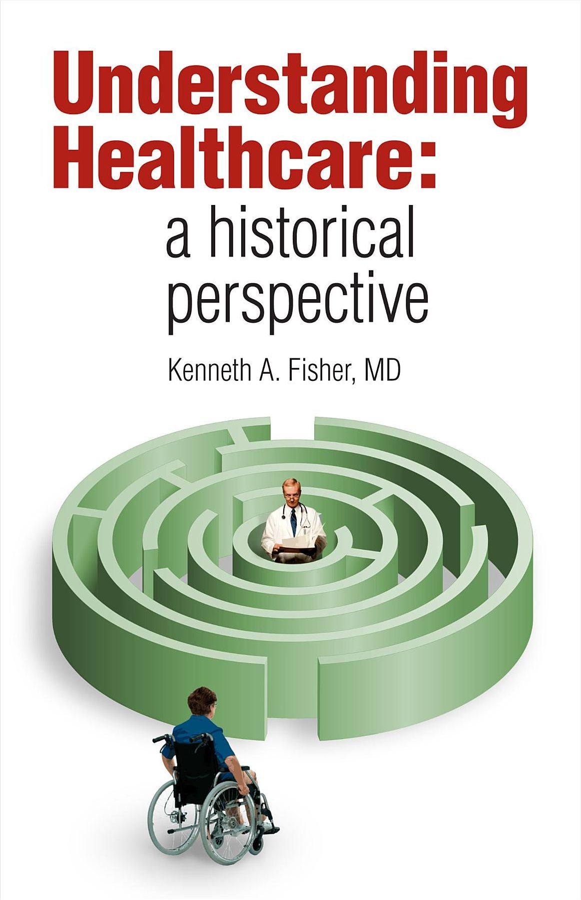 Understanding Healthcare: a historical perspective