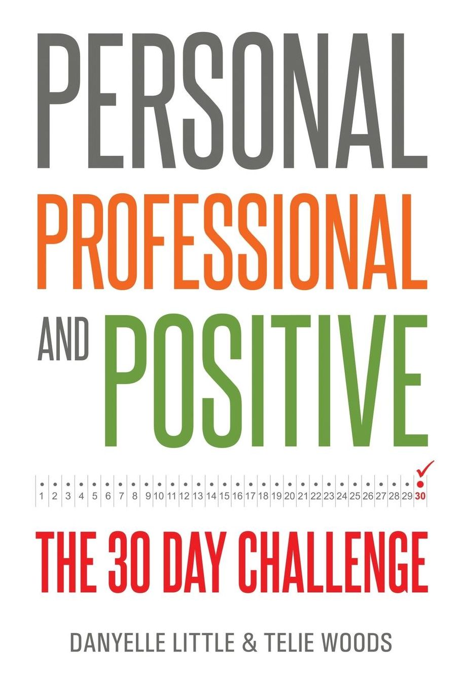 Personal, Professional, and Positive: The 30-Day Challenge