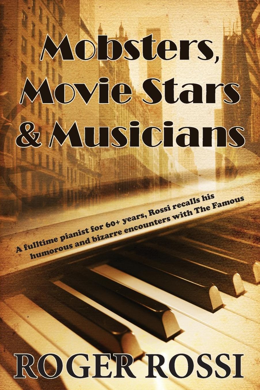 Mobsters, Moguls, Movie Stars, and More