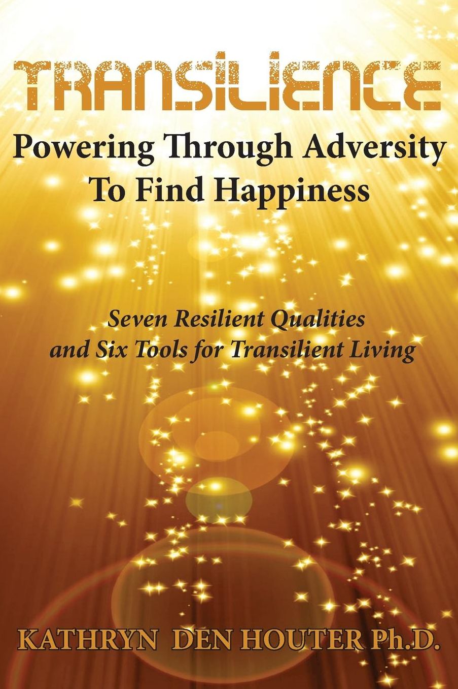 Transilience: Powering Through Adversity