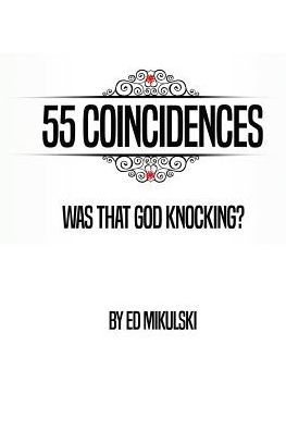 55 Coincidences: Was That God Knocking?