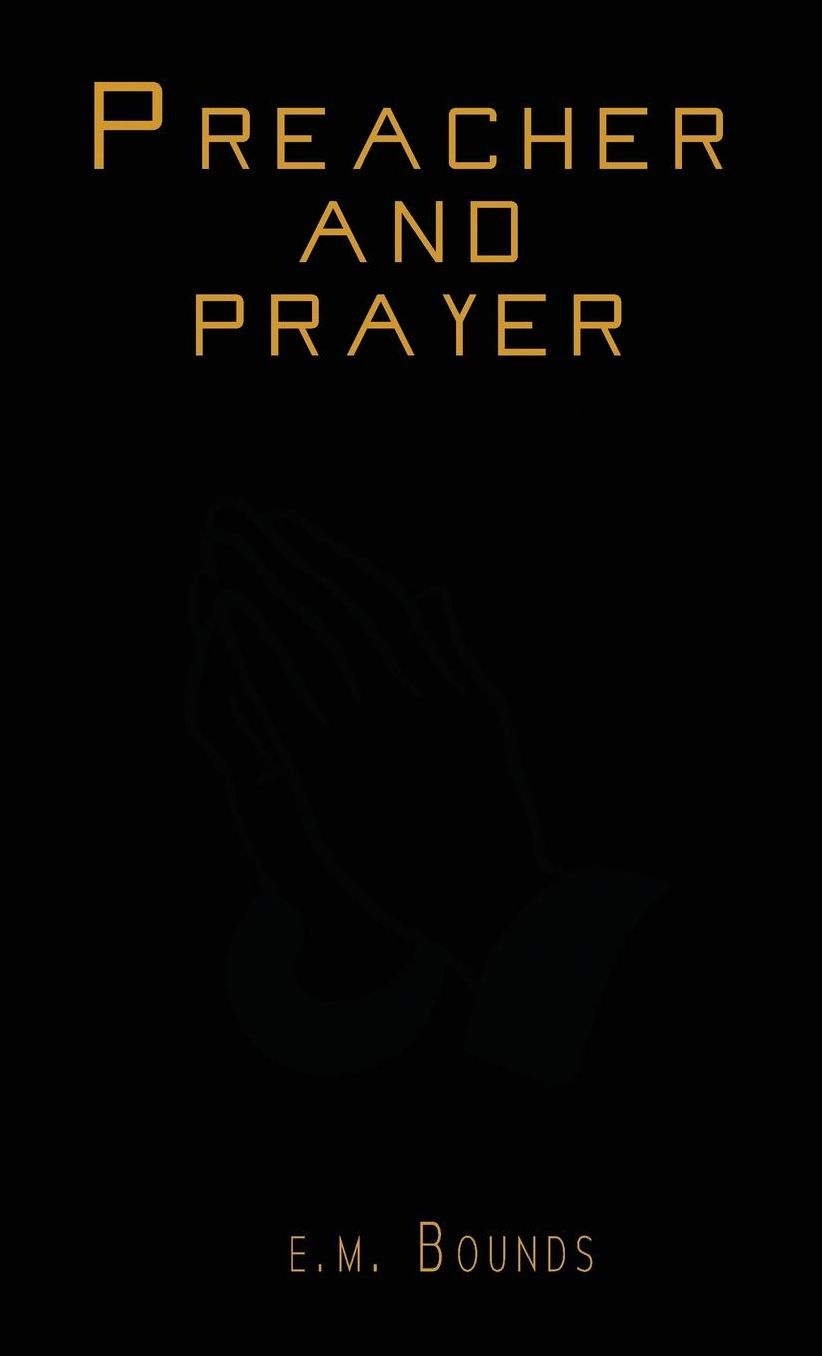 Preacher and Prayer