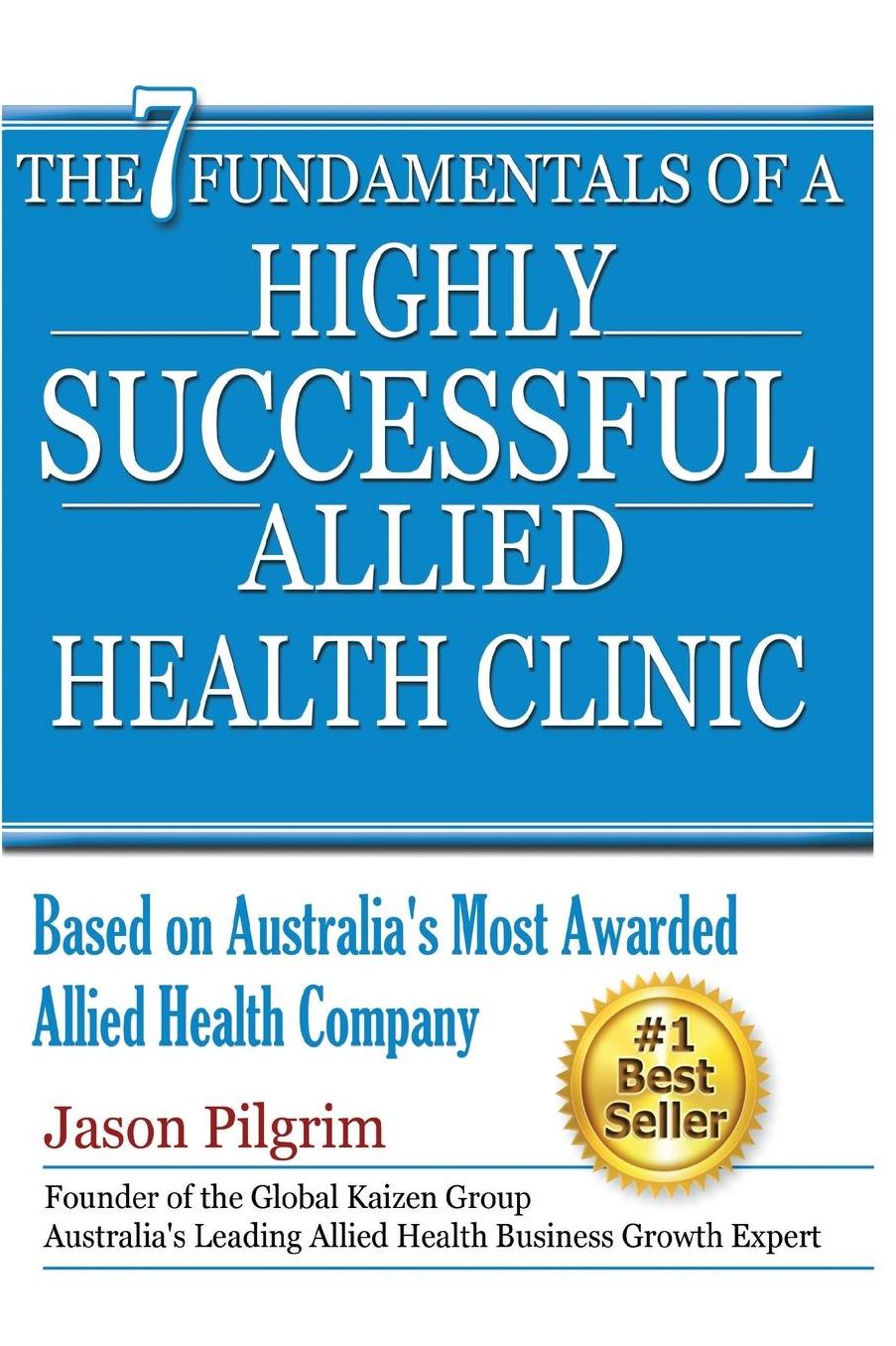 The 7 Fundamentals of a Highly Successful Allied Health Clinic