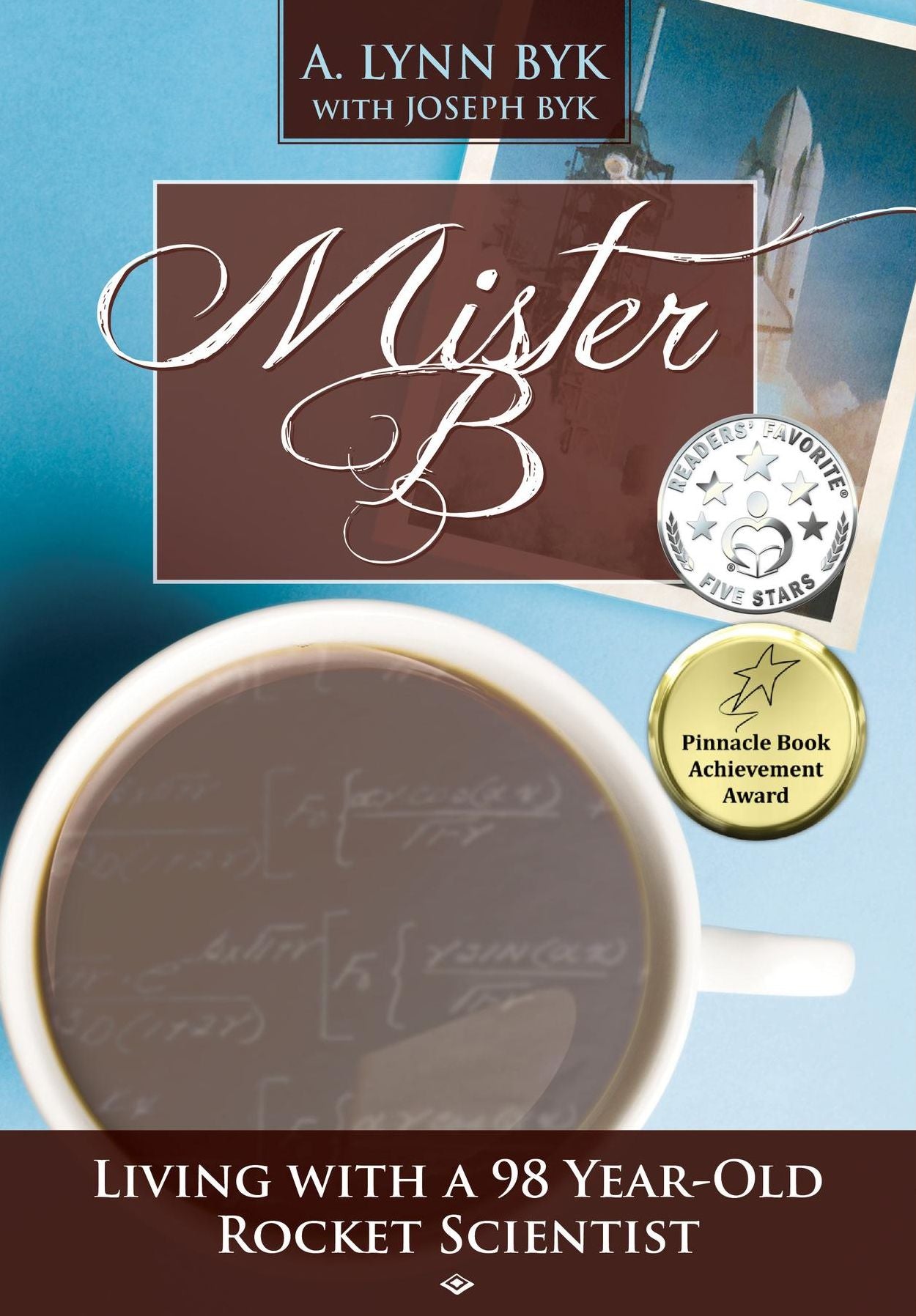 Mister B.: Living With a 98-Year-Old Rocket Scientist