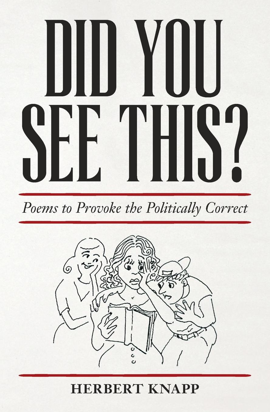 Did You See This?: Poems to Provoke the Politically Correct