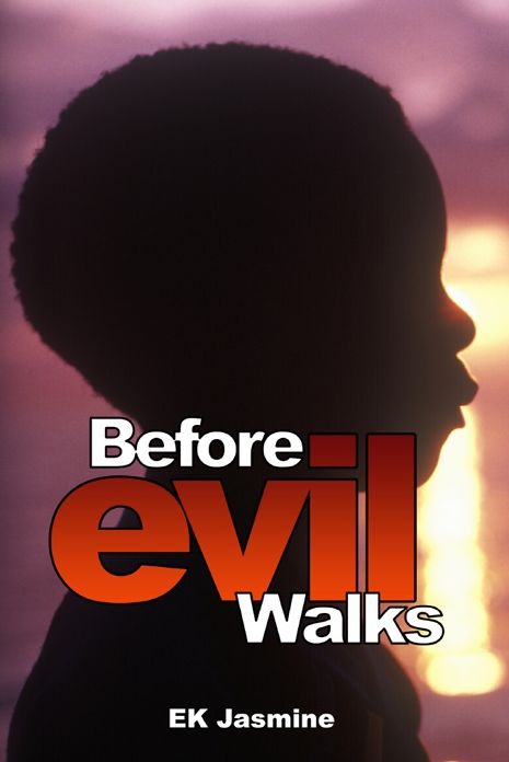 Before Evil Walks