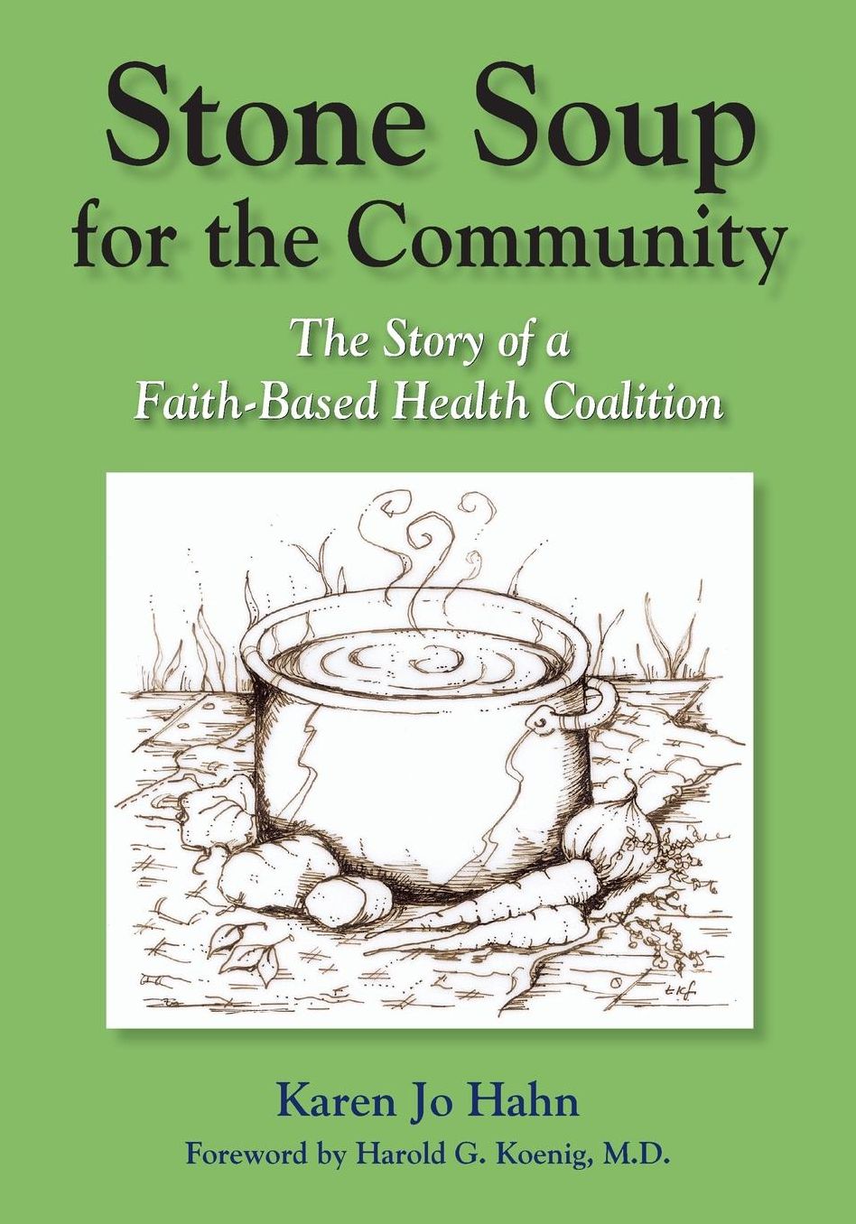 Stone Soup for the Community: The Story of a Faith-Based Health Coalition