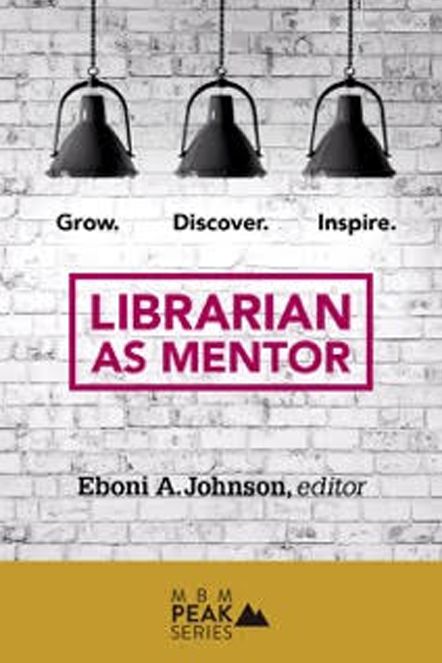 Librarian as Mentor: Grow, Discover and Inspire