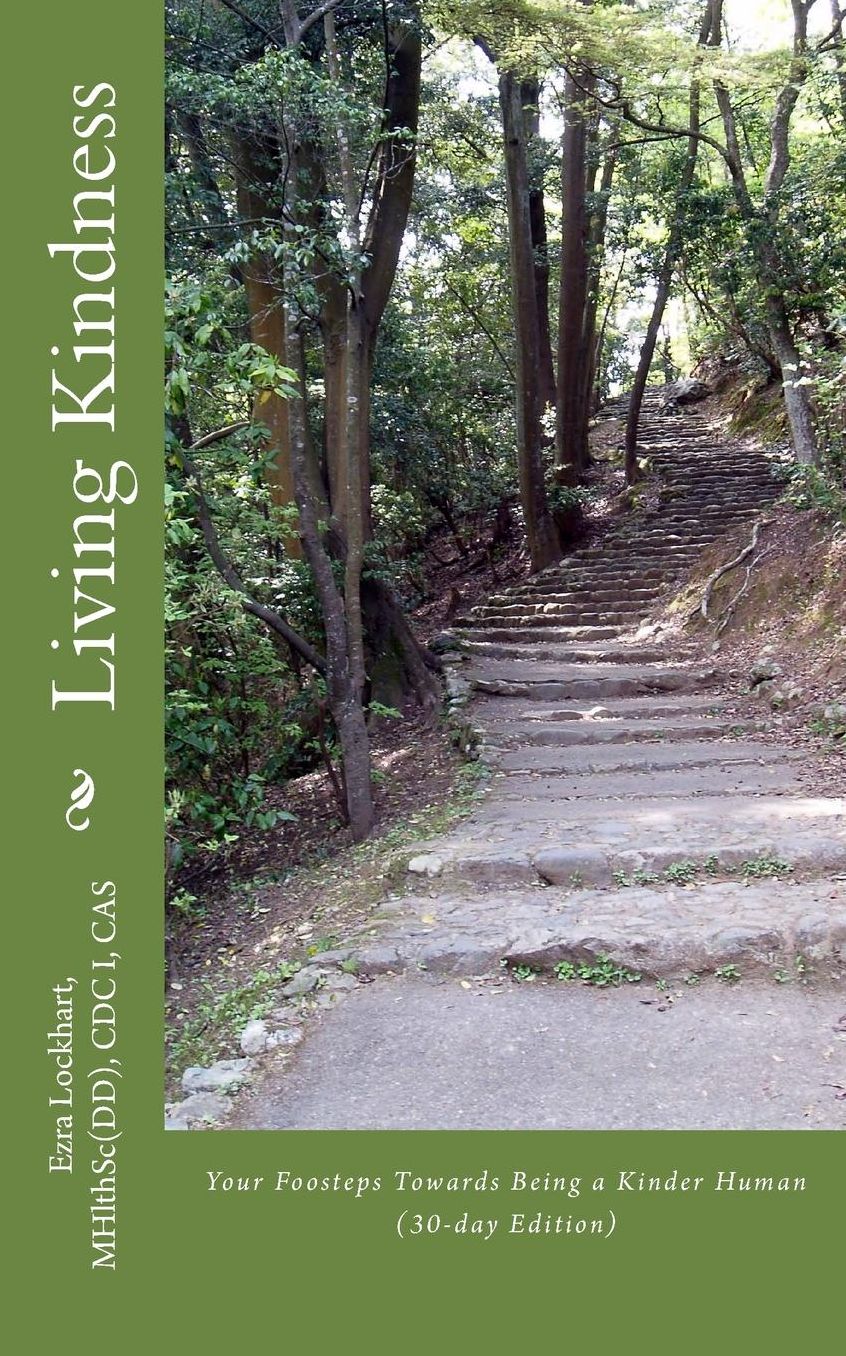 Living Kindness (30-day Edition): Your Footsteps Towards Being a Kinder Human