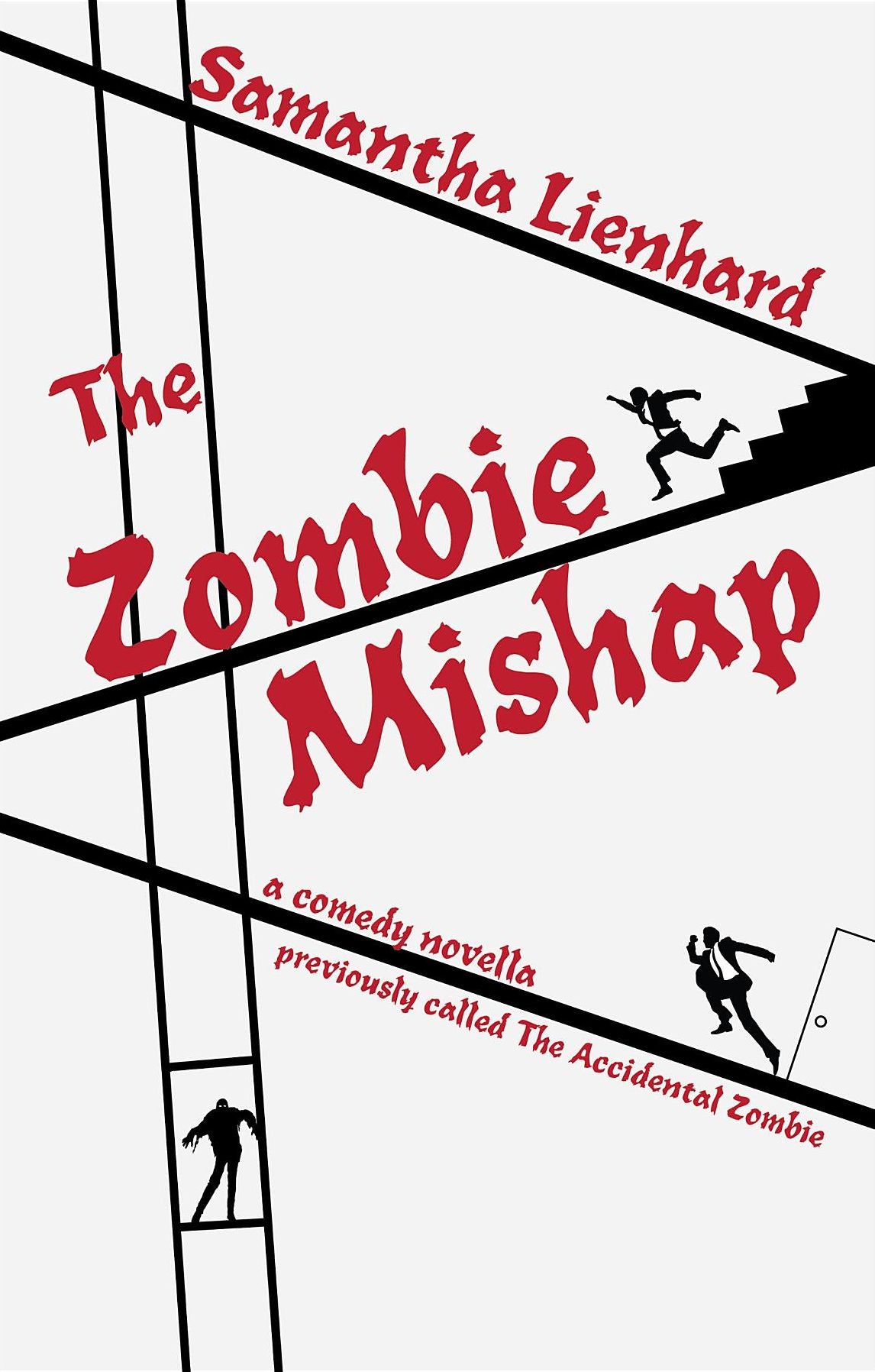 The Zombie Mishap: previously called The Accidental Zombie