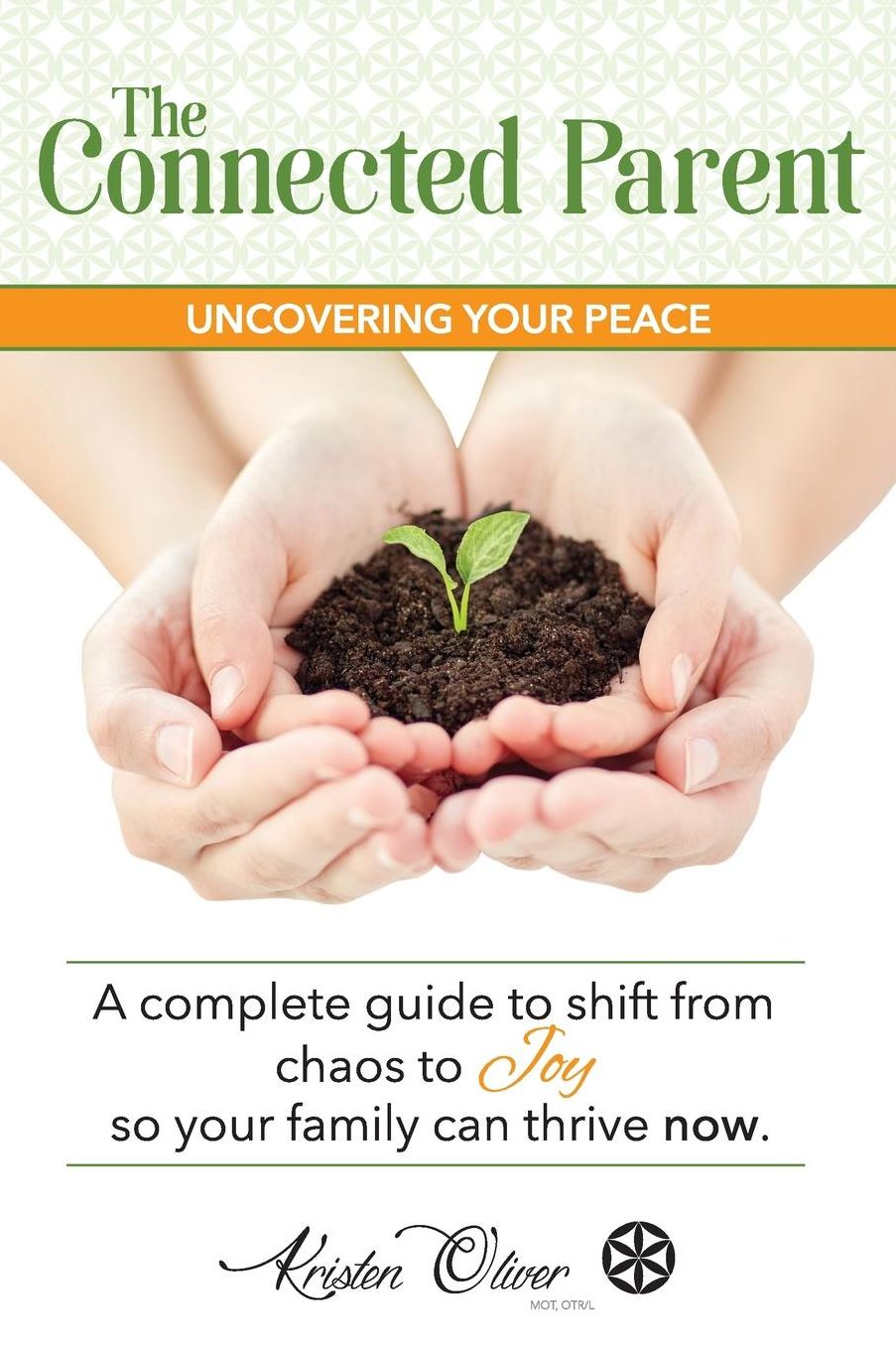 The Connected Parent: Uncovering Your Peace