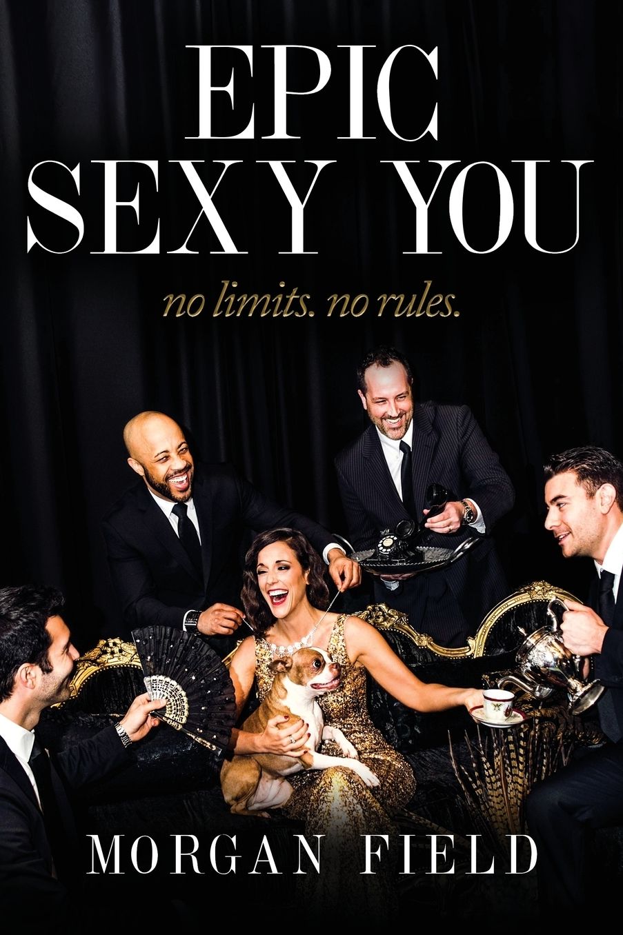 Epic Sexy You: No Limits. No Rules.