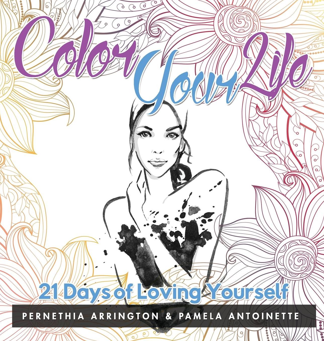 Color Your Life: 21 Days of Loving Yourself