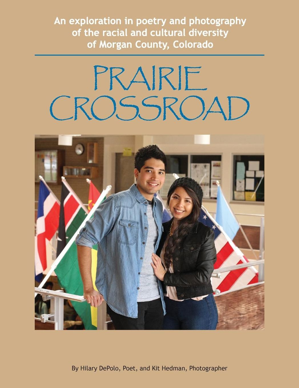 Prairie Crossroad: An exploration in poetry and photography of the racial and cultural diversity of Morgan County, Colorado