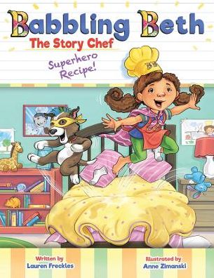 Babbling Beth The Story Chef: Superhero Recipe