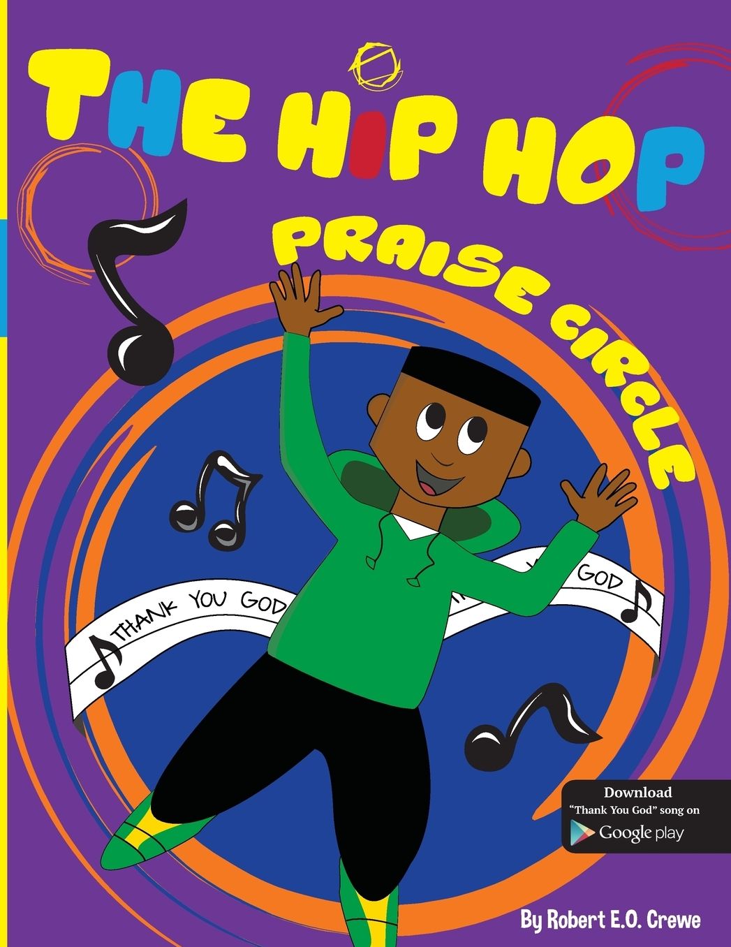 The Hip Hop Praise Circle: Thank You God