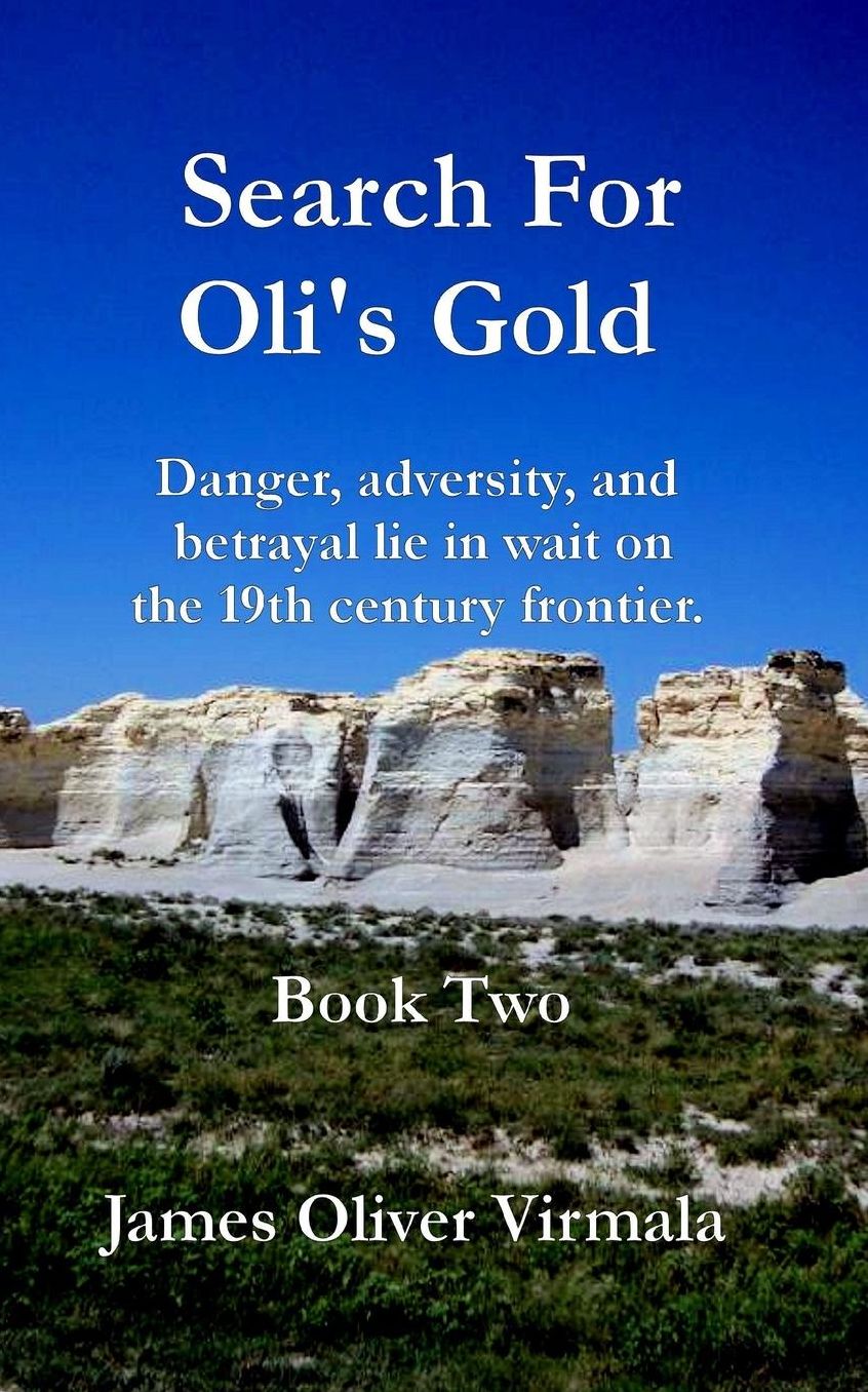 Search For Oli's Gold: Danger, adversity, and betrayal lie and wait of the 19th century frontier.