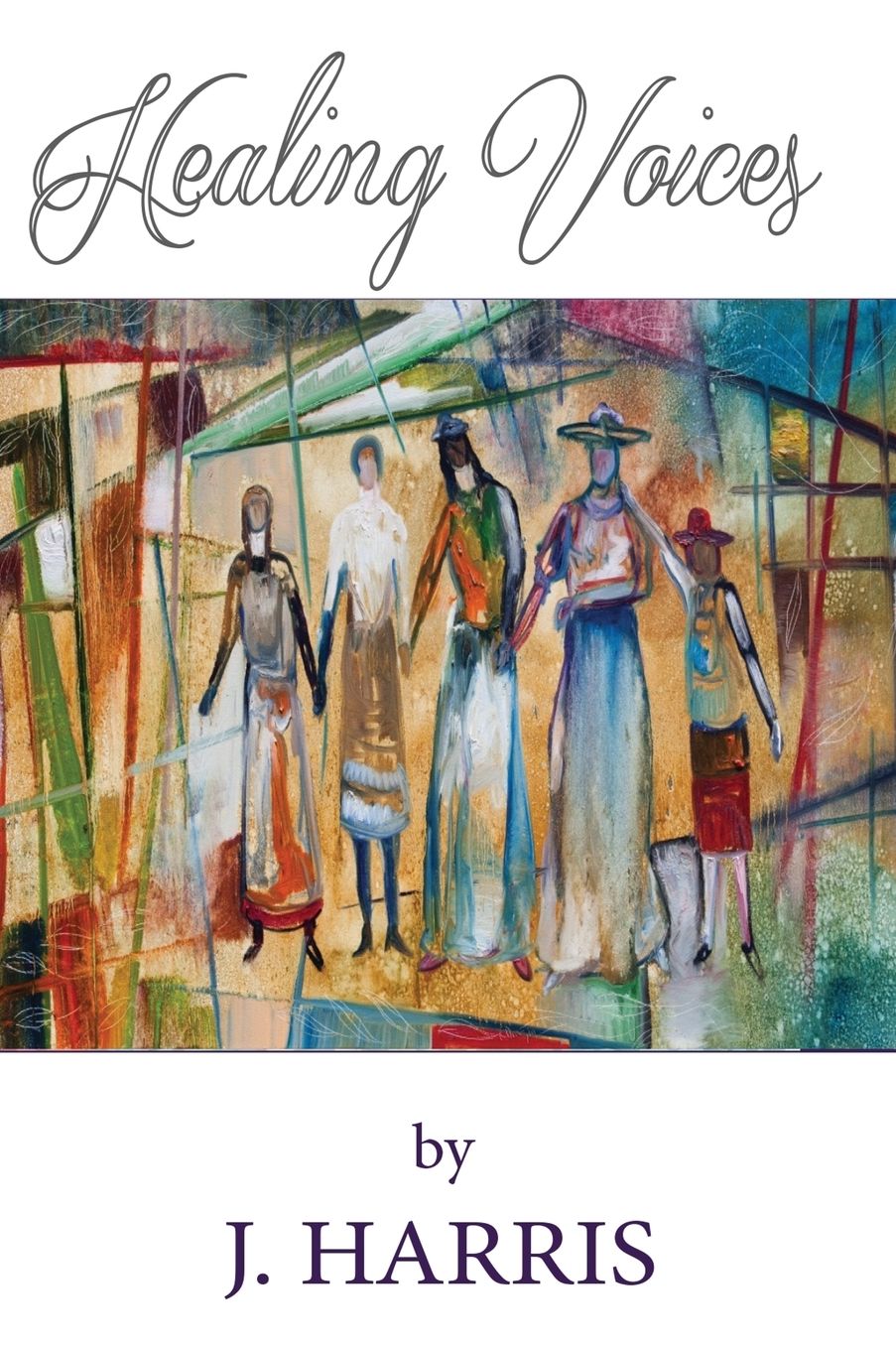 Healing Voices: Women of Faith Who Survived Abuse Speak Out, Volume 1