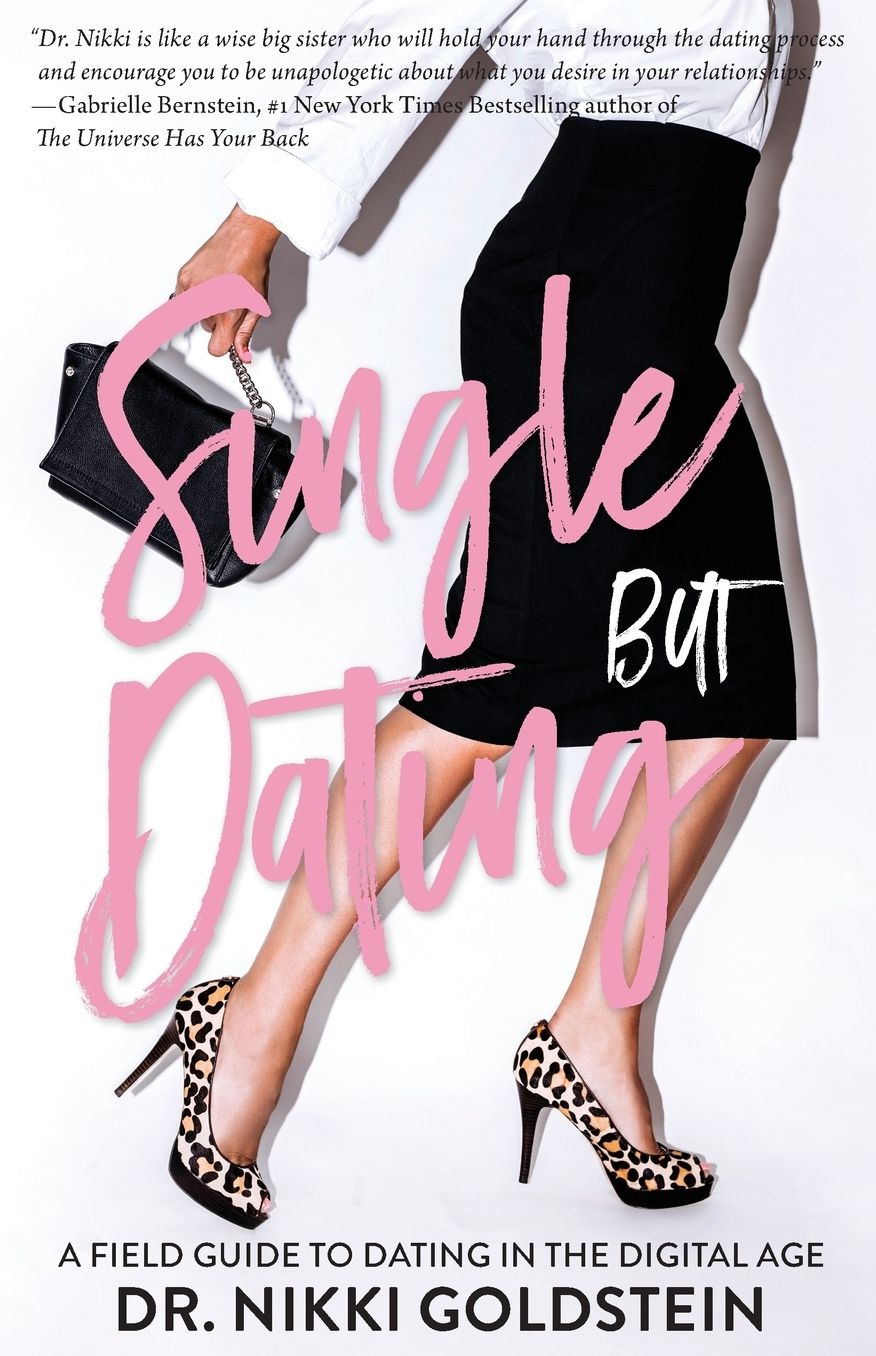 Single But Dating: A Field Guide to Dating in the Digital Age