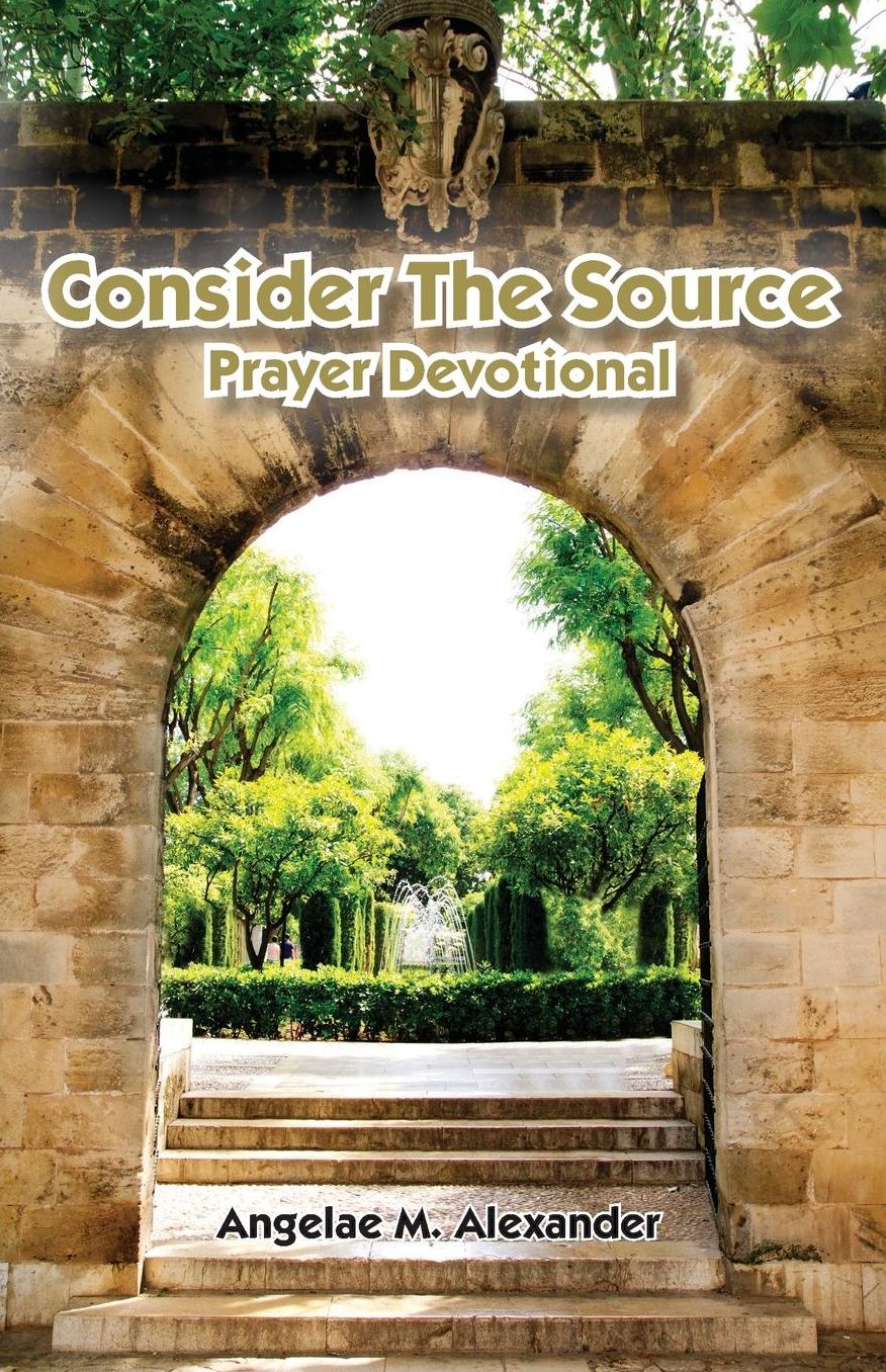 Consider The Source Prayer Devotional