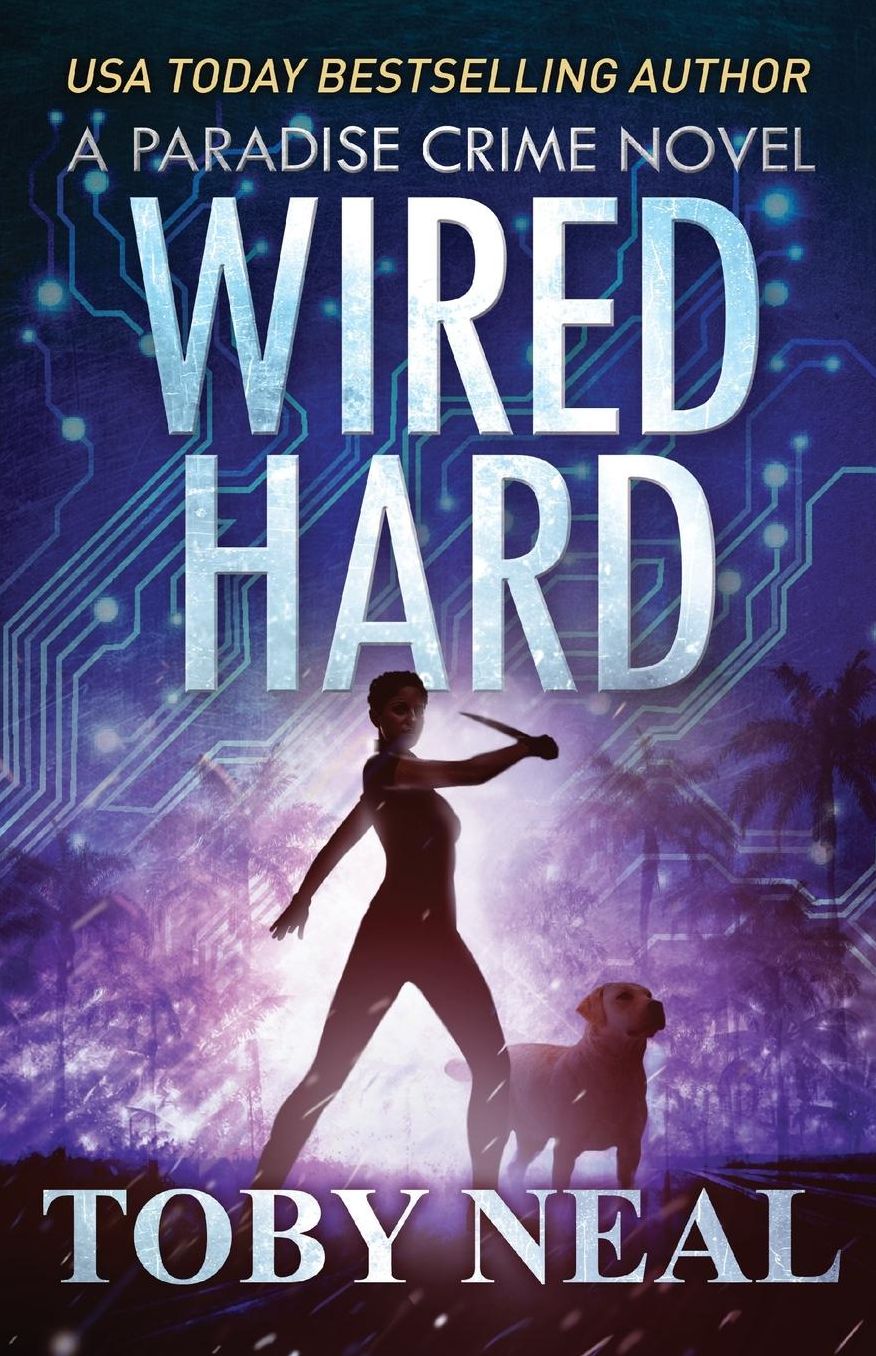Wired Hard: A Paradise Crime Novel