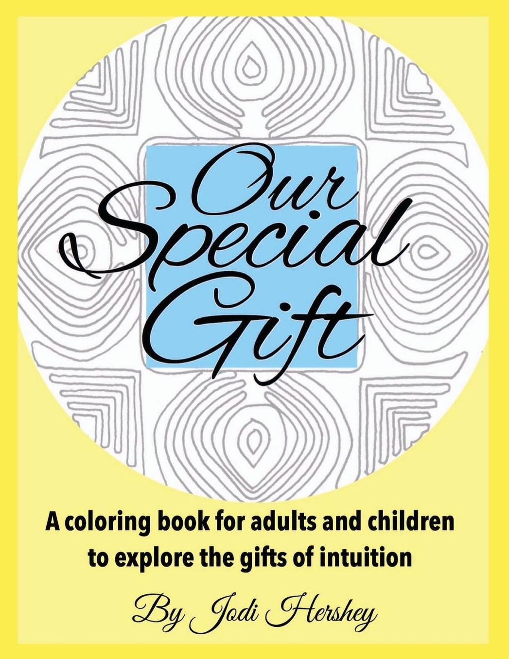 Our Special Gift: A Colorful Experience of Intuition