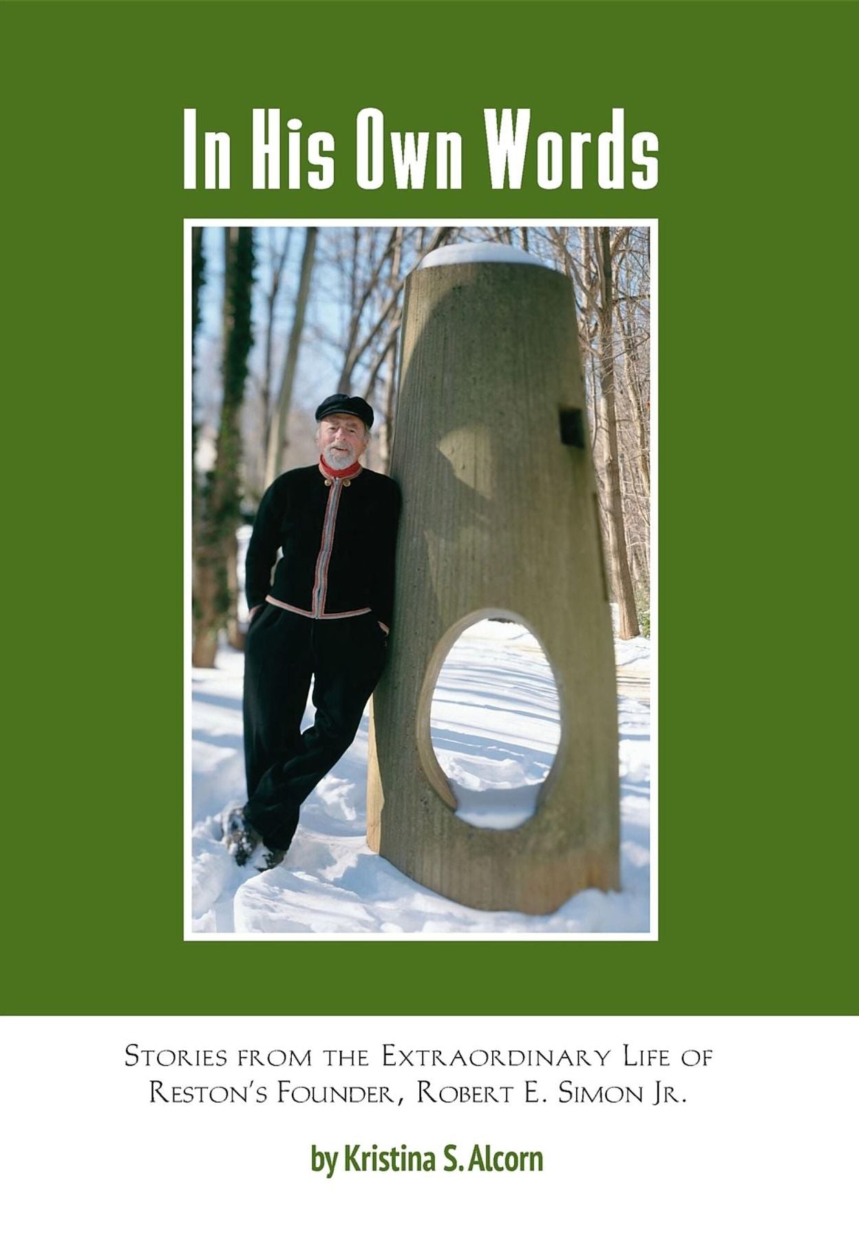 In His Own Words: Stories From the Extraordinary Life of Robert E. Simon Jr.