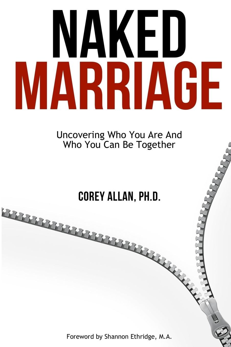 Naked Marriage: Uncovering Who You Are and Who You Can Be Together