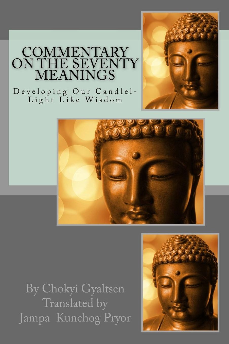 Commentary of the Seventy Meanings: Developing Our Candlelight-Like Wisdom
