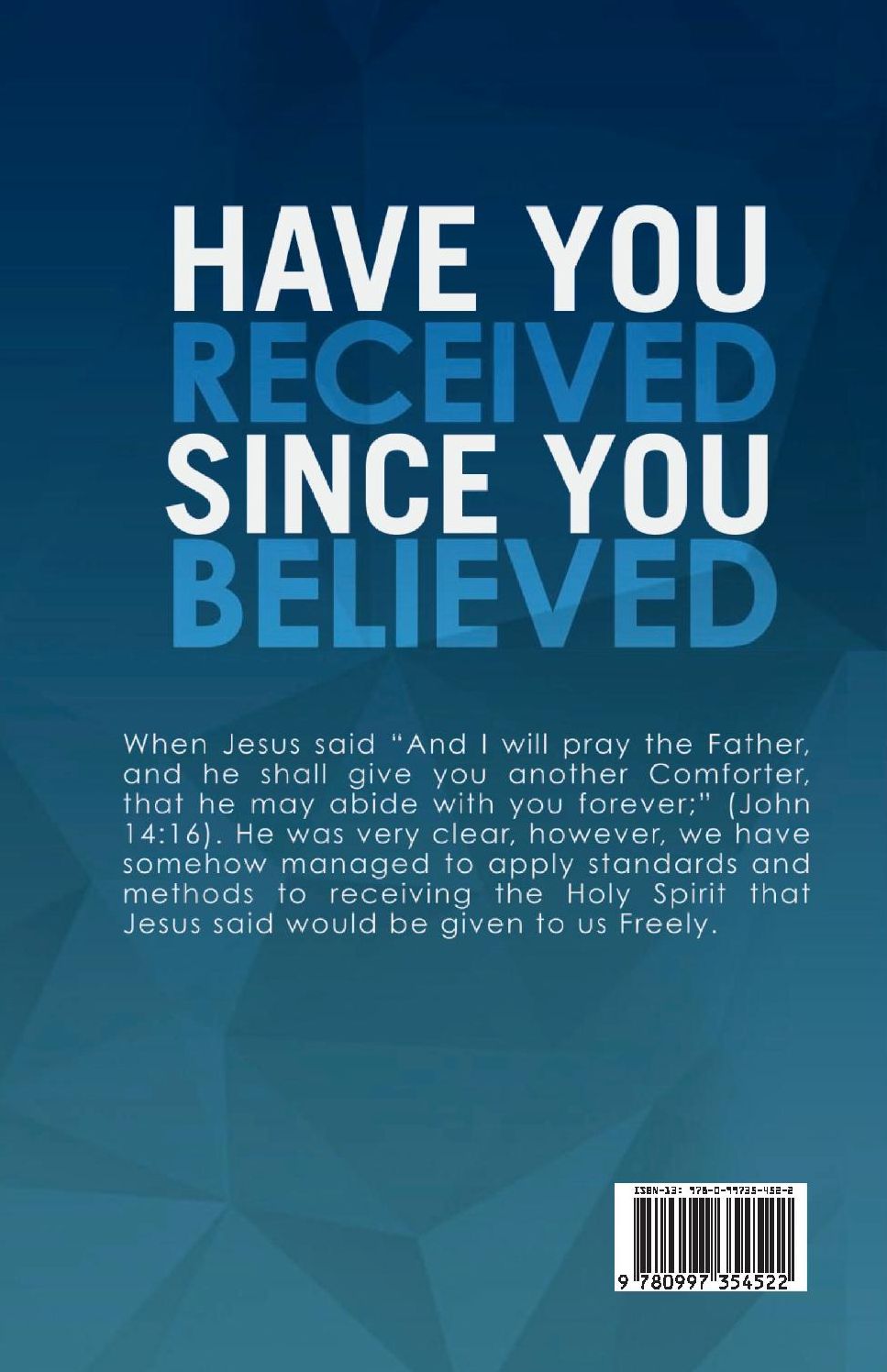Have You Received Since You Believed: Quest for the Holy Spirit