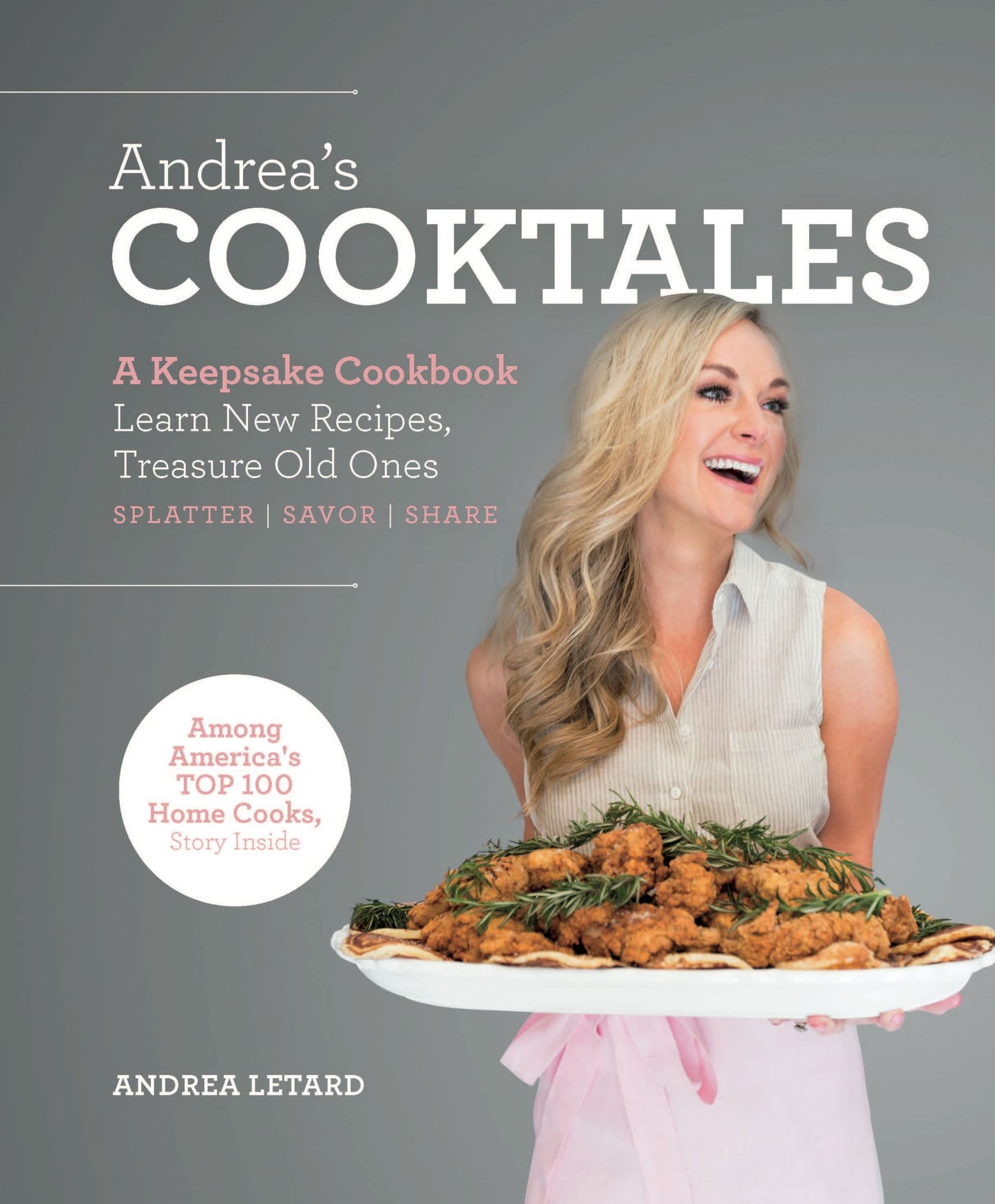Andrea's COOKTALES: A Keepsake Cookbook: Learn New Recipes, Treasure New Ones