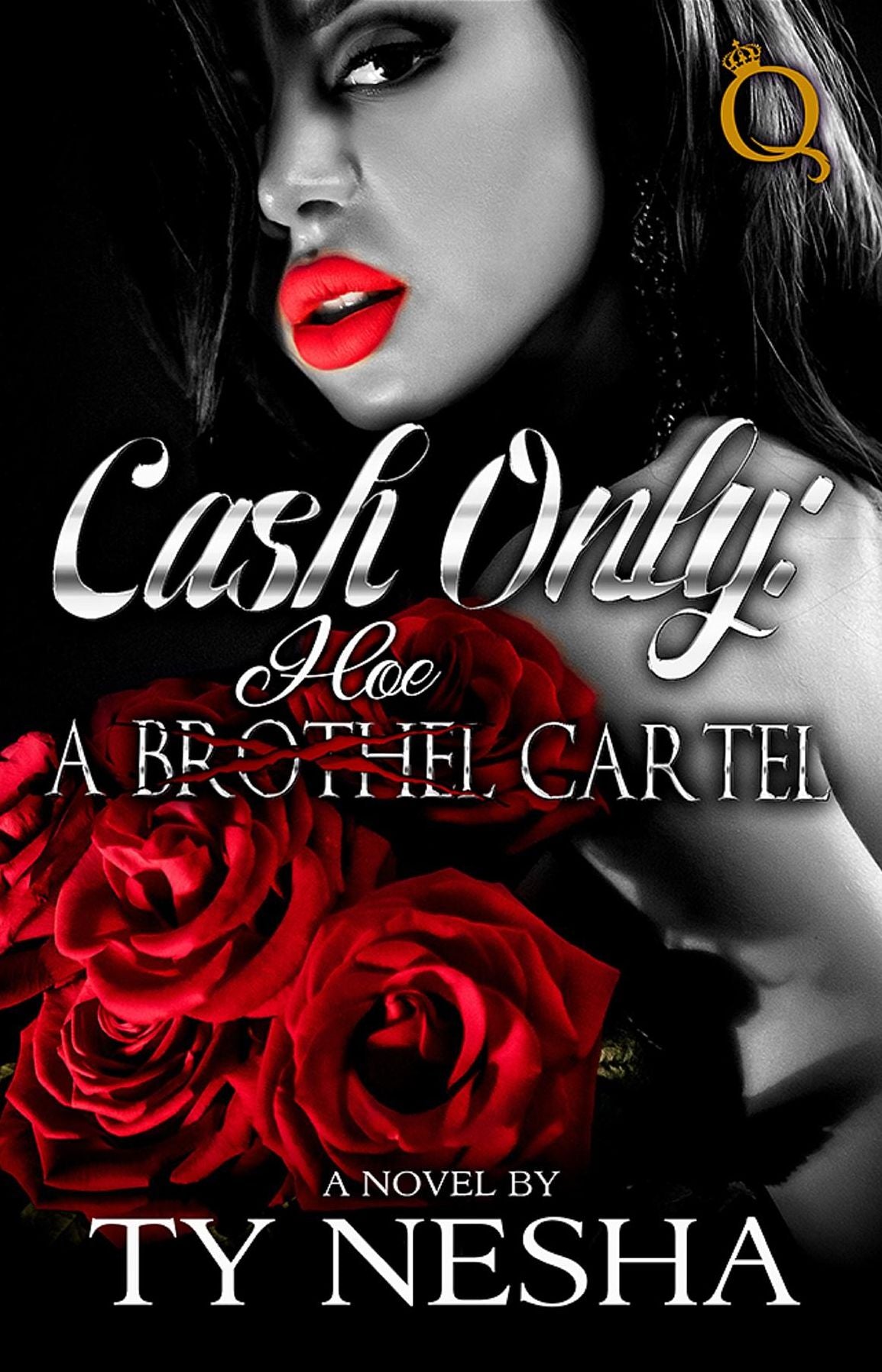 Cash Only: A Hoe Cartel