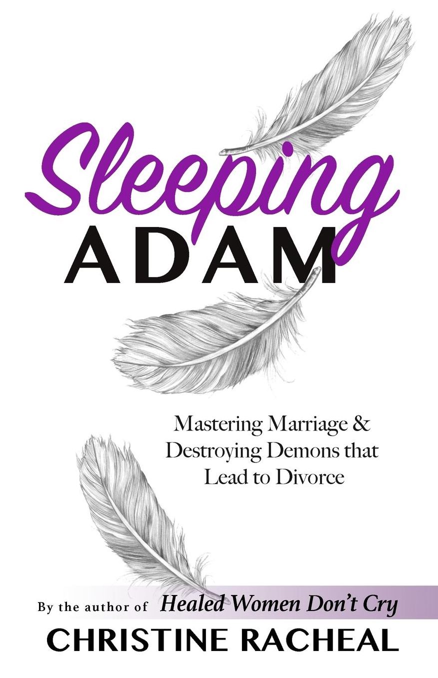 Sleeping Adam: Mastering Marriage and Destroying Demons that Lead to Divorce