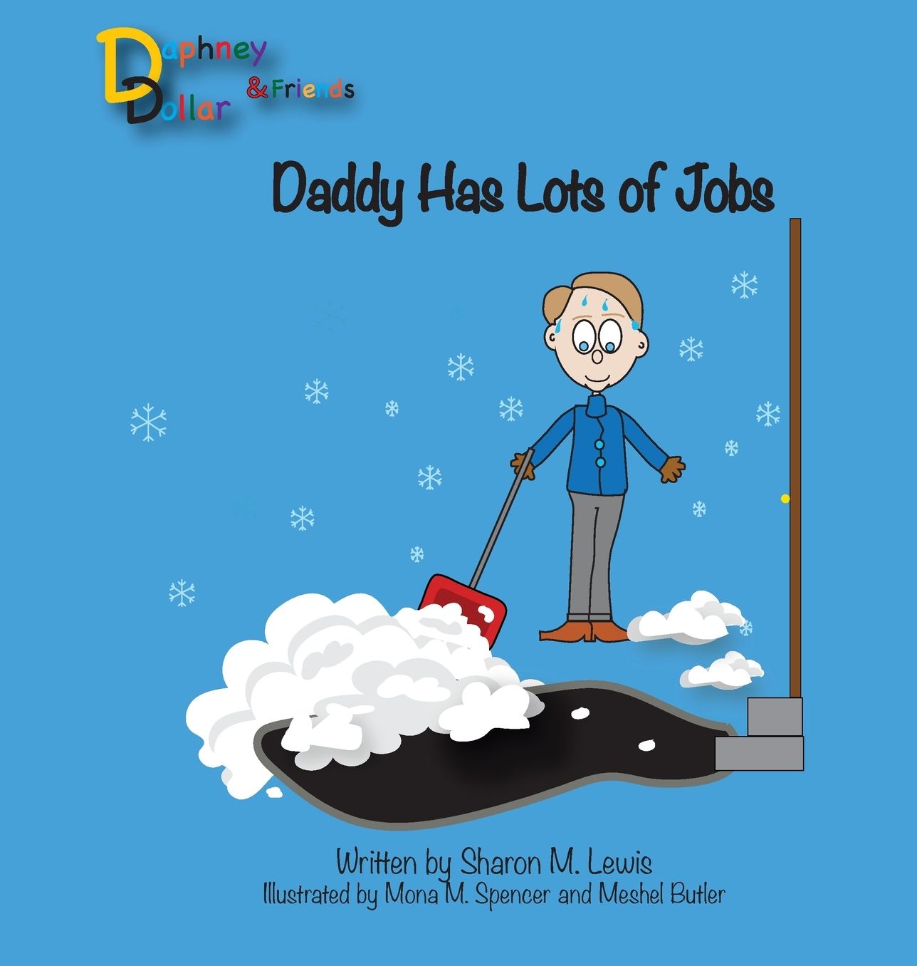 Daddy, you have a lot of jobs: Daphney Dollar and Friends
