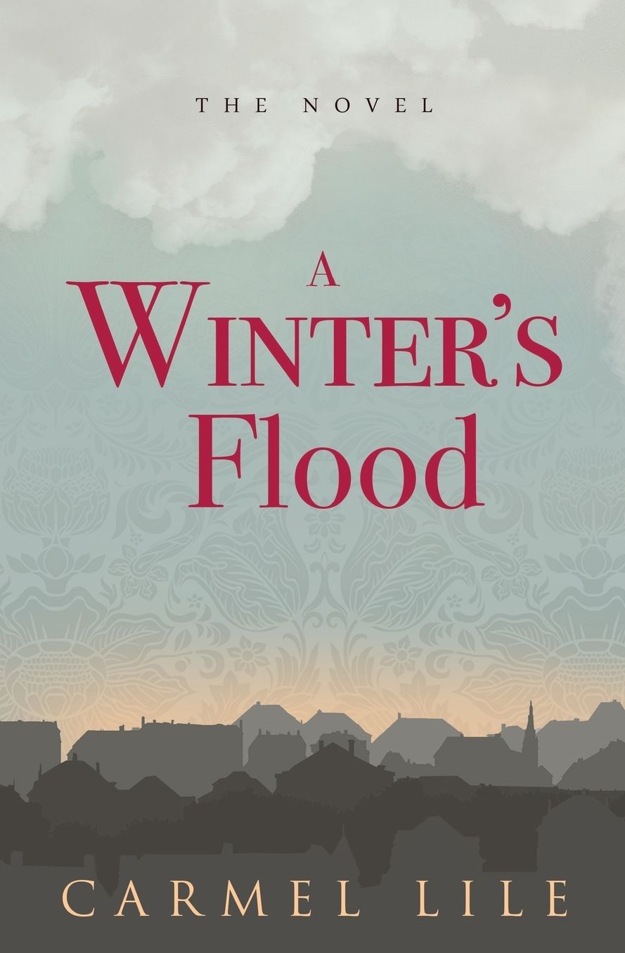 A Winter's Flood: The Novel