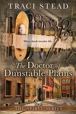 The Doctor of Dunstable Plains: When death invades life